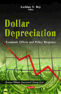 Dollar Depreciation: Economic Effects and Policy Response