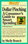 Dollar Pinching: A Consumer's Guide to Smart Spending