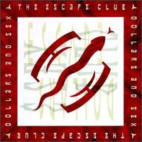 Dollars & Sex - The Escape Club