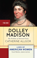 Dolley Madison: The Problem of National Unity