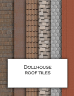 Dollhouse Roof Tiles: Roofing textured wallpaper for decorating doll's houses and model buildings. Beautiful sets of papers for your model making.