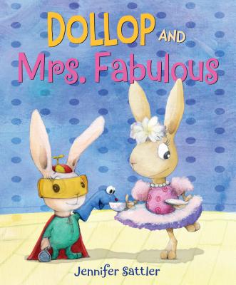 Dollop and Mrs. Fabulous - Sattler, Jennifer