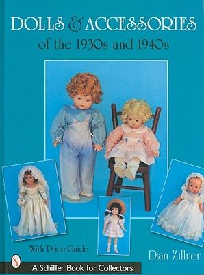 Dolls & Accessories of the 1930s and 1940s - Zillner, Dian