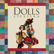 Dolls Etcetera: The Ruth E. Funk Private Collection