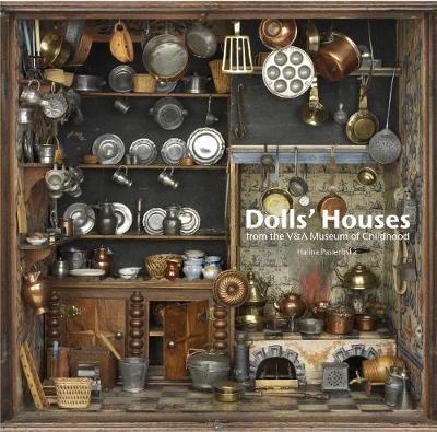 Dolls' Houses: From the V&A Museum of Childhood - Pasierbska, Halina