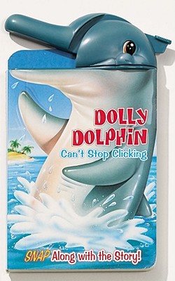 Dolly Dolphin Can't Stop Clicking - Mitter, Matt