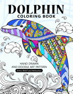 Dolphin Coloring Book: Stress-Relief Coloring Book for Grown-Ups, Adults