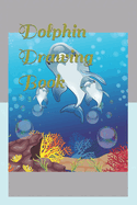 Dolphin Drawing Book