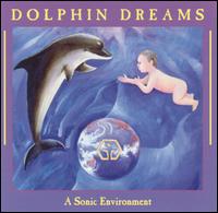 Dolphin Dreams - Jonathan Goldman