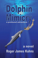 Dolphin Mimicry: A Profound Adventure