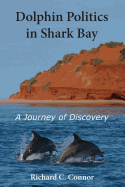 Dolphin Politics in Shark Bay: A Journey of Discovery