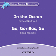 Dolphin Readers: Level 4: 625-Word Vocabularyin the Ocean/Go, Gorillas, Go Audio CD