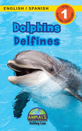 Dolphins / Delfines: Bilingual (English / Spanish) (Ingl?s / Espaol) Animals That Make a Difference! (Engaging Readers, Level 1)