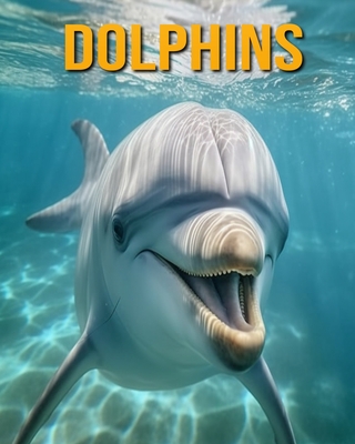 Dolphins: Fun Facts Book for Kids - Oberski, Nicole