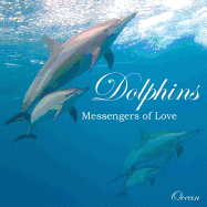 Dolphins, Messengers of Love