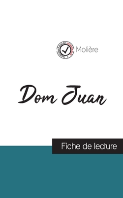 Dom Juan de Moli?re (fiche de lecture et analyse compl?te de l'oeuvre) - Moli?re