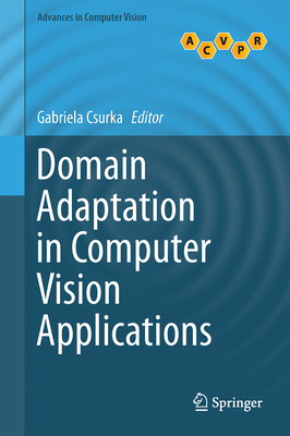 Domain Adaptation in Computer Vision Applications - Csurka, Gabriela (Editor)