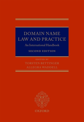 Domain Name Law and Practice: An International Handbook - Bettinger, Torsten (Editor), and Waddell, Allegra (Editor)