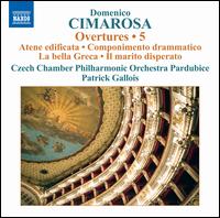 Domenico Cimarosa: Overtures, Vol. 5 - Czech Chamber Philharmonic Orchestra; Patrick Gallois (conductor)