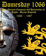 Domesday 1066: The Norman Conquest and Destruction of Anglo-Saxon England