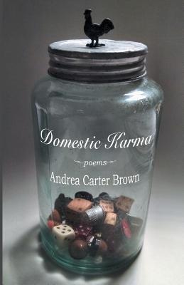 Domestic Karma - Brown, Andrea Carter