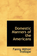 Domestic Manners of the Americans