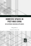 Domestic Spaces in Post-Mao China: On Electronic Household Appliances