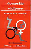 Domestic Violence: Action for Change - Hague, Gill, and Malos, Ellen, Ms.