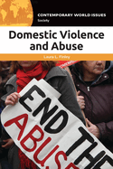 Domestic Violence and Abuse: A Reference Handbook