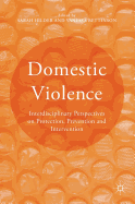 Domestic Violence: Interdisciplinary Perspectives on Protection, Prevention and Intervention