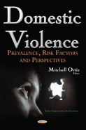 Domestic Violence: Prevalence, Risk Factors & Perspectives