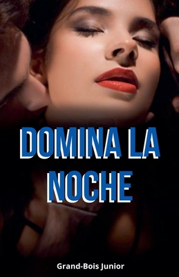 Domina la Noche - Junior, Grand-Bois