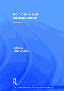 Dominance and Monopolization: Volume II
