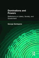 Dominations and Powers: Reflections on Liberty, Society, and Government