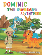 Dominic The Dinosaur Adventurer