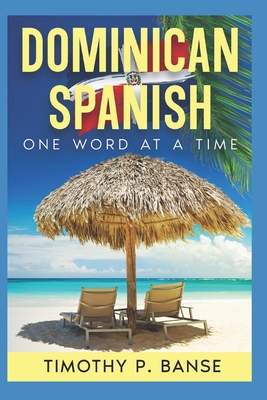 Dominican Spanish: One Word at a Time - Banse, Timothy P