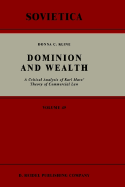 Dominion and Wealth: A Critical Analysis of Karl Marx' Theory of Commercial Law