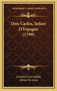 Don Carlos, Infant D'Espagne (1799)
