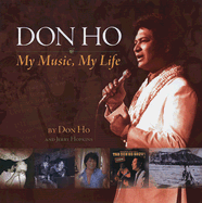 Don Ho: My Music, My Life - Ho, Don, and Hopkins, Jerry