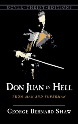 Don Juan in Hell: From Man and Superman - Shaw, George Bernard