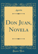 Don Juan, Novela (Classic Reprint)