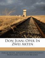 Don Juan: Oper in Zwei Akten