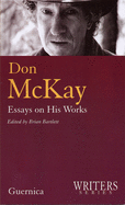 Don McKay: Essays on His Works