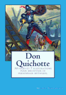 Don Quichotte: 30 Pages Et 7 Illustrations Pour Decouvrir Ce Personnage Mythique.