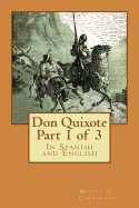Don Quixote Part 1 of 3: In Spanish and English