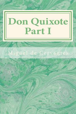 Don Quixote Part I - Ormsby, John (Translated by), and Cervantes, Miguel De