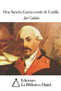 Don Sancho Garcia Conde de Castilla