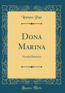 Dona Marina: Novela Histrica (Classic Reprint)