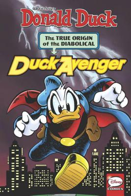 Donald Duck: The Diabolical Duck Avenger - Cimino, Rodolfo, and Martina, Guido, and Gray, Jonathan, Professor, Dds