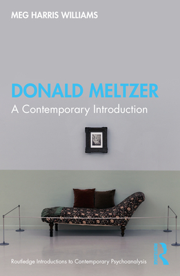 Donald Meltzer: A Contemporary Introduction - Williams, Meg Harris